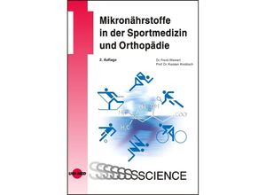 Mikronährstoffe in der Sportmedizin und Orthopädie - Frank Weinert, Karsten Knobloch, Gebunden