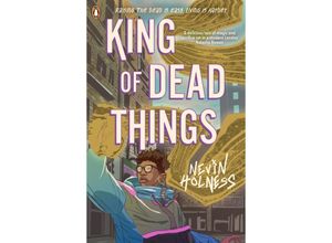 King of Dead Things - Nevin Holness, Kartoniert (TB)