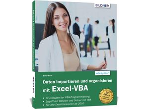 Daten importieren und organisieren mit Excel-VBA - Dieter Klein, Kartoniert (TB)