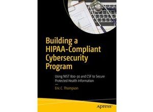 Building A Hipaa-Compliant Cybersecurity Program - Eric C. Thompson Kartoniert (TB)