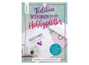 TOPP Buch ""Textilien gestalten mit dem Hobbyplotter""