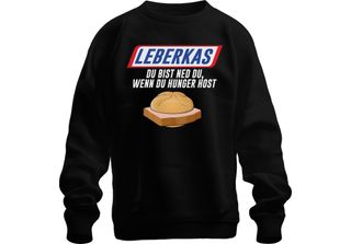 Leberkas Du Bist Ned Du Wenn Hunger Bayern Brotzeit Snack Humour Unisex Felpa P…