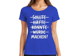 Maglietta Donna Should Have Could Would Make Motivational Saying Maker Success,…