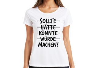Maglietta Donna Should Have Could Would Make Motivational Saying Maker Success,…