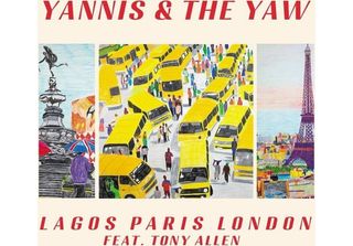 Yannis & The Yaw: Lagos Parigi Londra