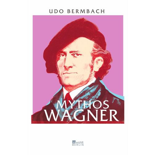 Mythos Wagner - Udo Bermbach, Gebunden