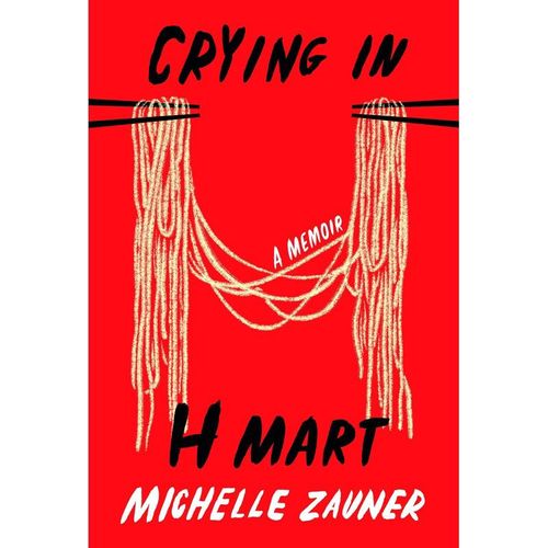 Crying in H Mart - Michelle Zauner, Gebunden
