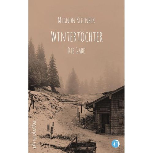 Wintertöchter - Die Gabe - Mignon Kleinbek, Taschenbuch