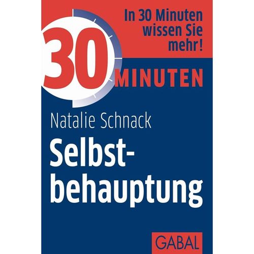 30 Minuten Selbstbehauptung - Natalie Schnack, Kartoniert (TB)