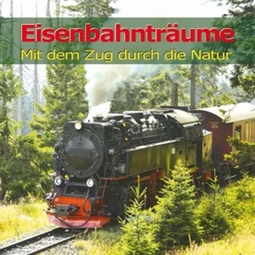 Eisenbahnträume - Eisenbahngeräusche, Naturgeräusche. (CD)