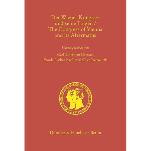 Der Wiener Kongress und seine Folgen / The Congress of Vienna and its Aftermaths., Leinen