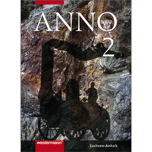 ANNO, Ausgabe Gymnasium Sachsen-Anhalt: 2 ANNO neu - Ausgabe für Gymnasien in Sachsen-Anhalt, Gebunden