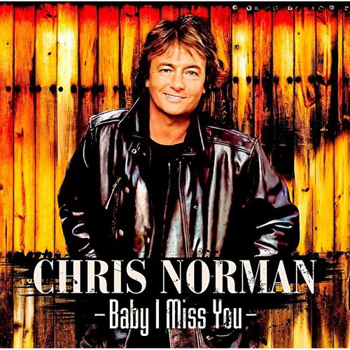 Baby I Miss You - Chris Norman. (CD)
