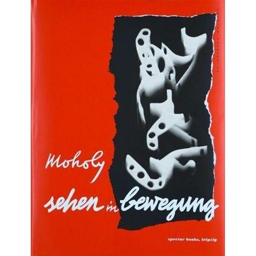Sehen in Bewegung - László Moholy-Nagy, Gebunden