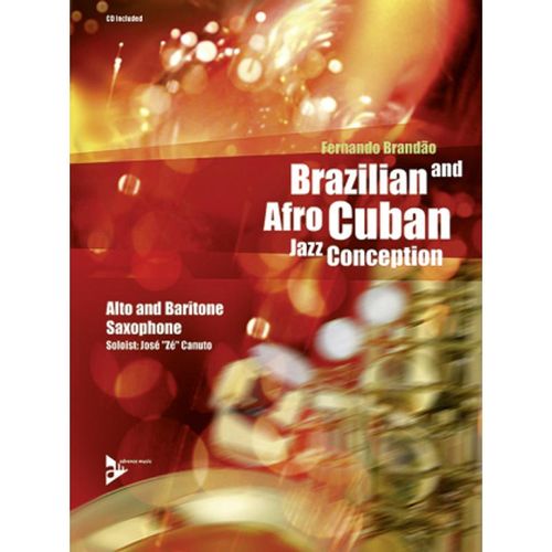 Brazilian and Afro-Cuban Jazz Conception - Alto & Baritone Saxophone - Fernando Brandao, Geheftet