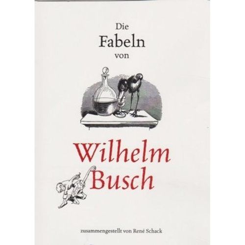 Die Fabeln von Wilhelm Busch - Wilhelm Busch, Taschenbuch