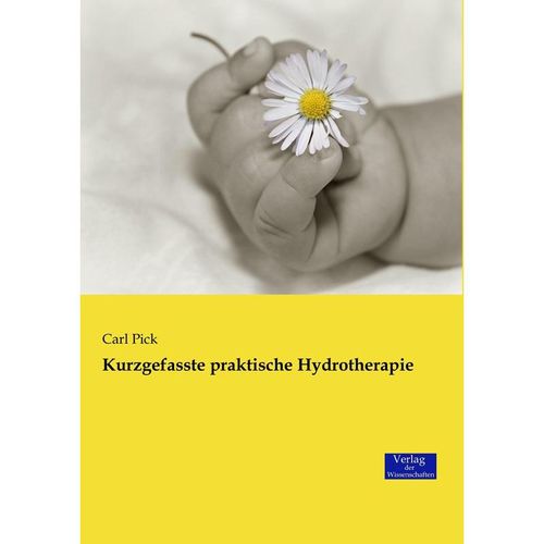 Kurzgefasste praktische Hydrotherapie - Carl Pick, Kartoniert (TB)