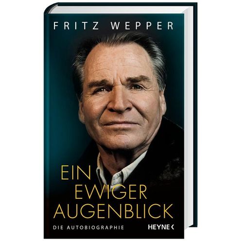 Ein ewiger Augenblick - Fritz Wepper, Gebunden