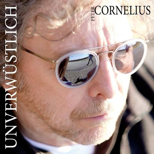 Unverwüstlich - Peter Cornelius. (CD)