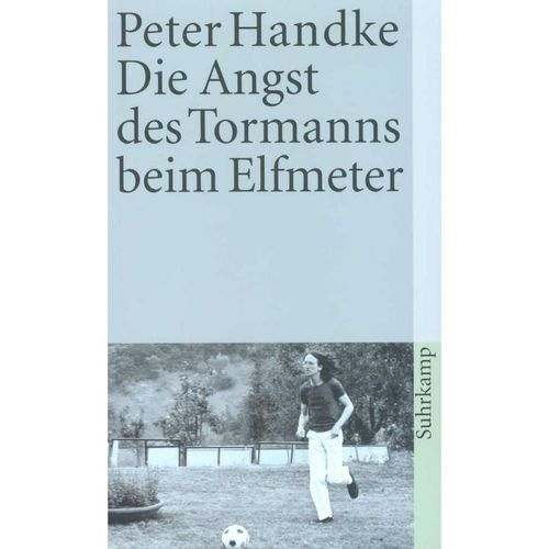 Die Angst des Tormanns beim Elfmeter - Peter Handke, Taschenbuch