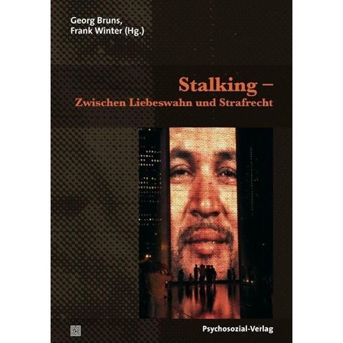 Stalking - Zwischen Liebeswahn und Strafrecht, Kartoniert (TB)