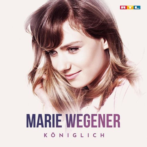 Königlich (DSDS-Siegeralbum 2018) - Marie Wegener. (CD)
