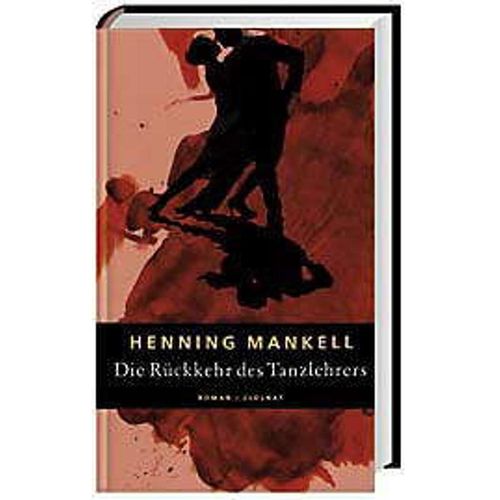Die Rückkehr des Tanzlehrers - Henning Mankell, Gebunden