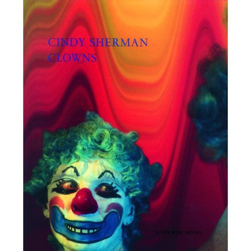 Cindy Sherman, Clowns - Cindy Sherman, Gebunden