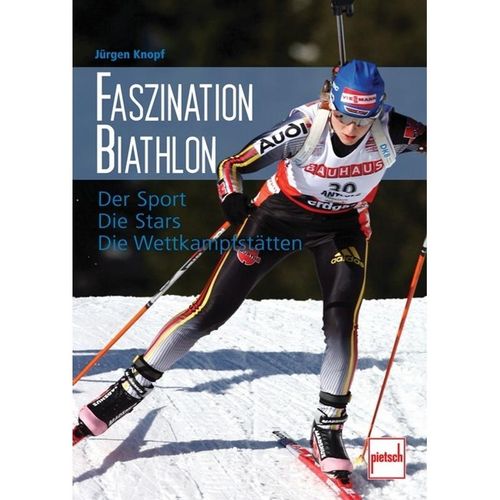 Faszination Biathlon - Jürgen Knopf, Gebunden