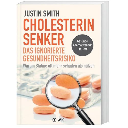 Cholesterinsenker - das ignorierte Gesundheitsrisiko - Justin Smith, Kartoniert (TB)