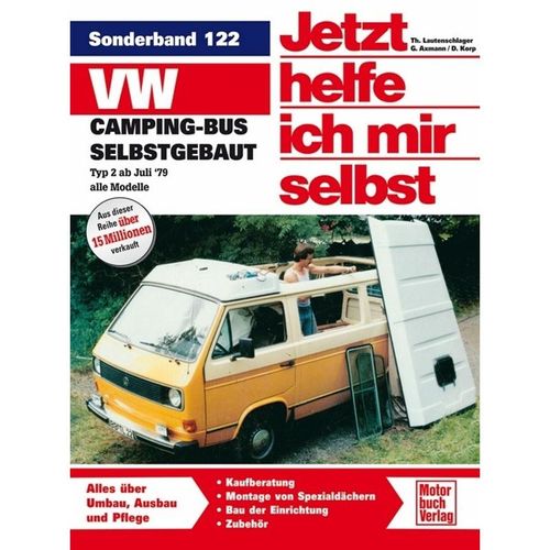VW Camping-Bus selbstgebaut. Typ 2 ab Juli 1979 / Jetzt helfe ich mir selbst Bd.122 - Dieter Korp, Kartoniert (TB)