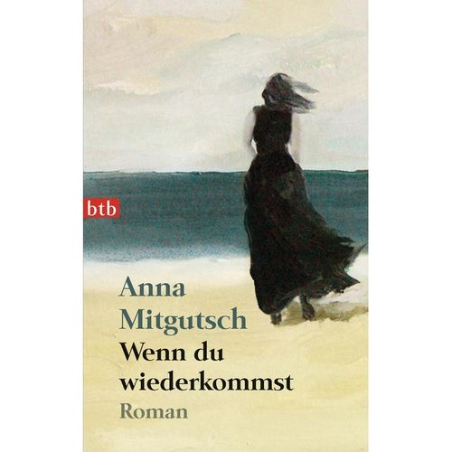 Wenn du wiederkommst - Anna Mitgutsch, Taschenbuch