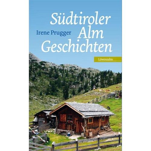 Südtiroler Almgeschichten - Irene Prugger, Gebunden