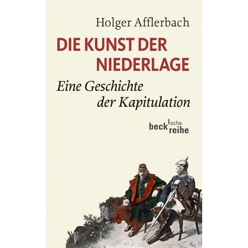 Die Kunst der Niederlage - Holger Afflerbach, Taschenbuch