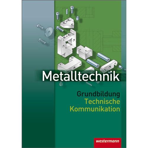 Metalltechnik Grundbildung - Jürgen Kaese, Wolfgang Rund, Kartoniert (TB)