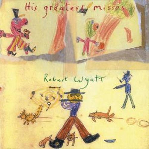 His Greatest Misses - Robert Wyatt. (CD)