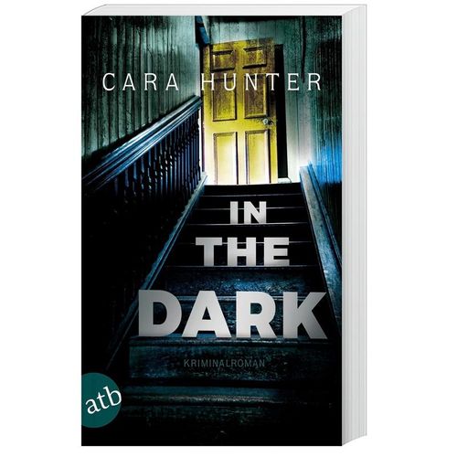 In the Dark - Keiner weiß, wer sie sind / Detective Inspector Adam Fawley Bd.2 - Cara Hunter, Taschenbuch