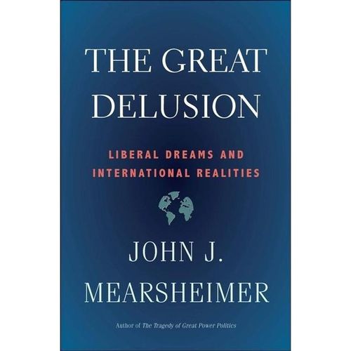 Great Delusion - John J. Mearsheimer, Kartoniert (TB)