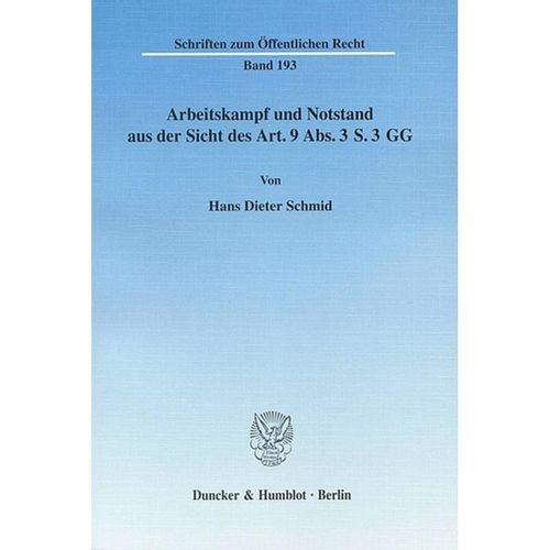 Arbeitskampf und Notstand aus der Sicht des Art. 9 Abs. 3 S. 3 GG. - Hans Dieter Schmid, Kartoniert (TB)