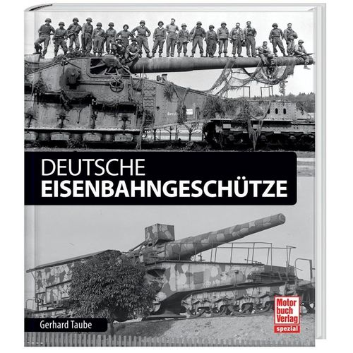 Deutsche Eisenbahngeschütze - Gerhard Taube, Gebunden