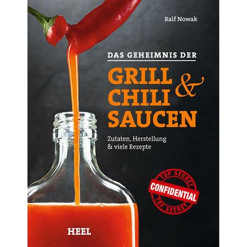 Das Geheimnis der Grill- & Chilisaucen - Ralf Nowak, Gebunden