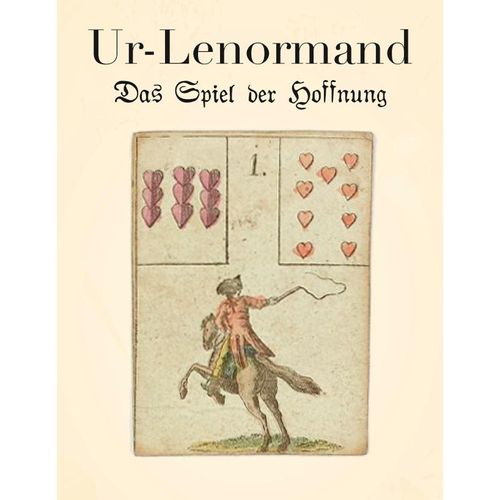 Ur-Lenormand / The Primal Lenormand / Lenoramand Original, m. 1 Buch, m. 36 Beilage,