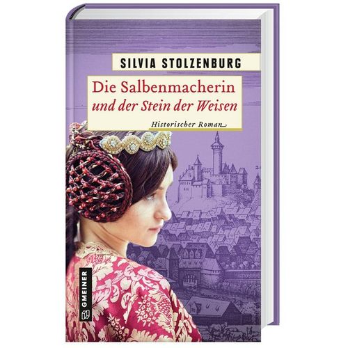 Die Salbenmacherin und der Stein der Weisen / Die Salbenmacherin Bd.5 - Silvia Stolzenburg, Gebunden