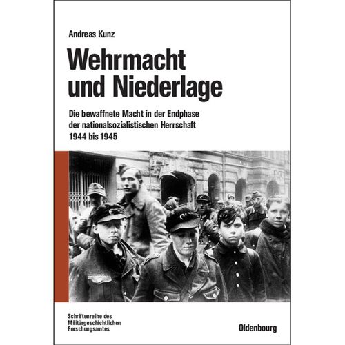 Wehrmacht und Niederlage - Andreas Kunz, Gebunden