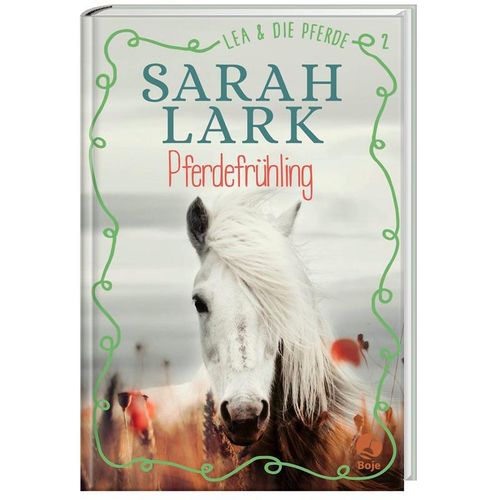 Pferdefrühling / Lea und die Pferde Bd.2 - Sarah Lark, Gebunden