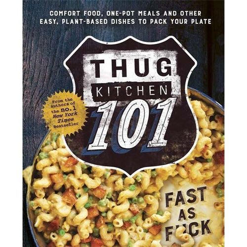 Thug Kitchen 101 - Thug Kitchen, Gebunden