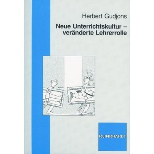 Neue Unterrichtskultur - veränderte Lehrerrolle - Herbert Gudjons, Kartoniert (TB)