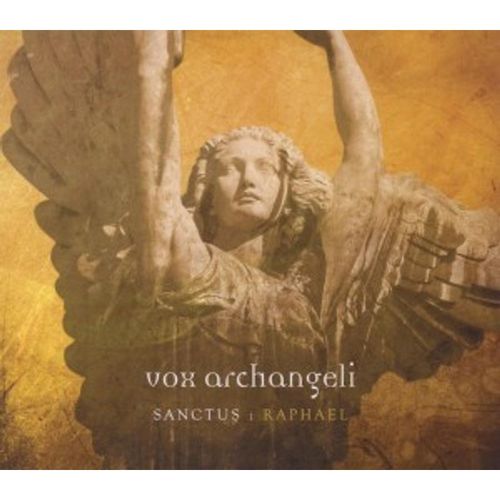 Sanctus-Raphael - Vox Archangeli. (CD)