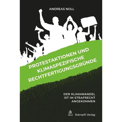 Protestaktionen und klimaspezifische Rechtfertigungsgründe - Andreas Noll, Taschenbuch