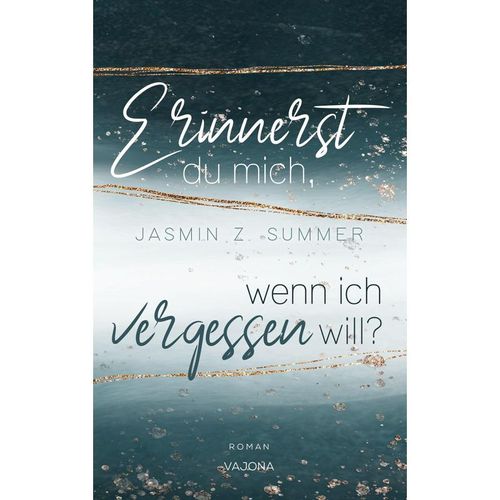 Erinnerst du mich, wenn ich vergessen will? (WENN - Reihe 1) - Jasmin Z. Summer, Taschenbuch